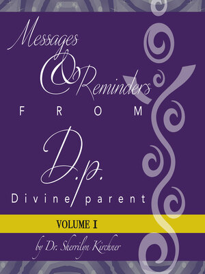 cover image of Messages & Reminders from D.P. — Divine Parent, Volume I